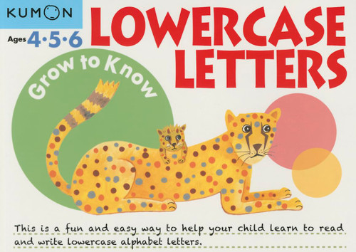 Kumon Grow-To-Know: Lowercase Letters (Grow to Know Workbooks)