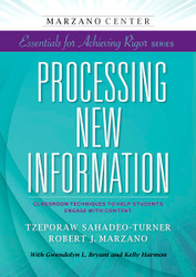 Processing New Information: Classroom Techniques to Help Students
