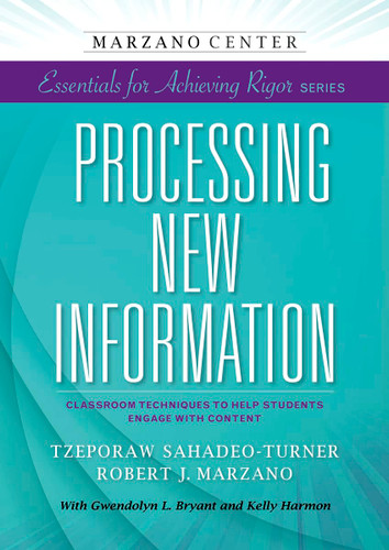 Processing New Information: Classroom Techniques to Help Students