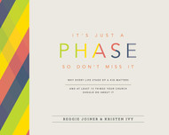 It's Just a Phase So Don't Miss It