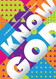 Know God: A 28-Day Devotional Experience for Kids