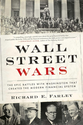 Wall Street Wars: The Epic Battles with Washington that Created the