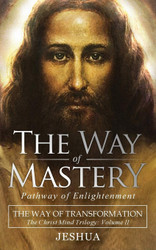The Way of Mastery Pathway of Enlightenment: The Way of