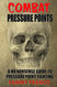 Combat Pressure Points: A No Nonsense Guide To Pressure Point