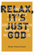 Relax It's Just God: How and Why to Talk to Your Kids About Religion