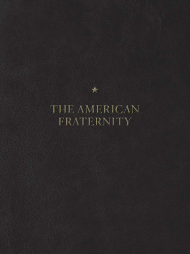 The American Fraternity: An Illustrated Ritual Manual