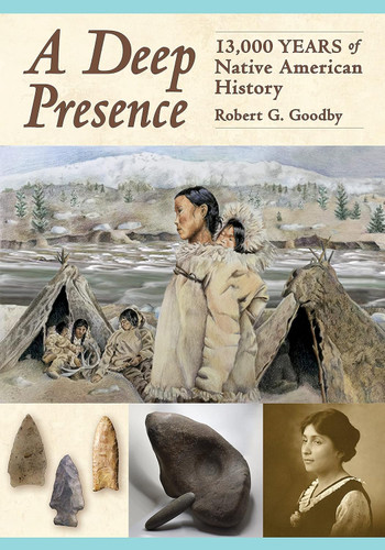 A Deep Presence: 13 000 Years of Native American History
