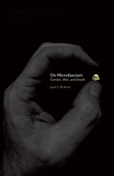 On Microfascism: Gender War and Death