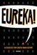 Eureka!: 50 Scientists Who Shaped Human History