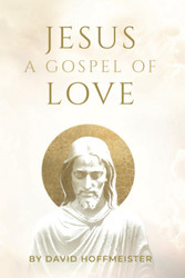 Jesus: A Gospel of Love