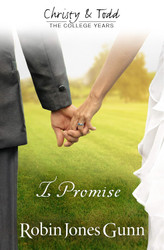 I Promise Christy & Todd: College Years Book 3