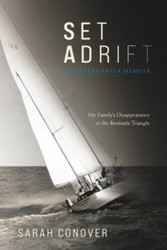 Set Adrift: A Mystery and a Memoir - My Family's Disappearance in the