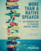 More Than a Native Speaker