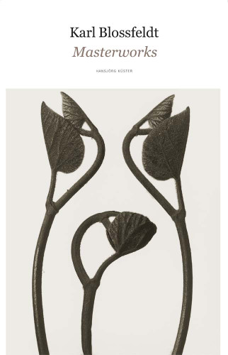 Karl Blossfeldt: Masterworks