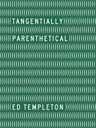 Ed Templeton: Tangentially Parenthetical