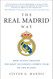 The Real Madrid Way: How Values Created the Most Successful Sports