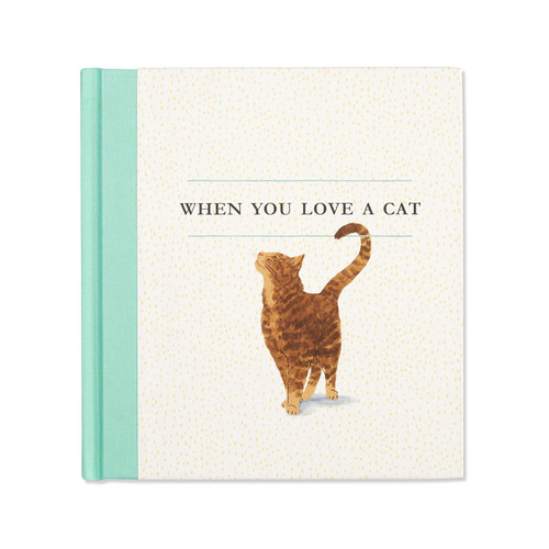 When You Love a Cat - A gift book for cat owners and cat lovers
