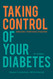 Taking Control of Your Diabetes