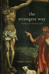 The Strangest Way: Walking the Christian Path