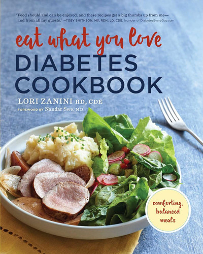 Eat What You Love Diabetic Cookbook: Comforting Balanced Meals