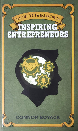 The Tuttle Twins Guide To Inspiring Entrepreneurs