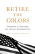 Retire the Colors: Veterans & Civilians on Iraq & Afghanistan