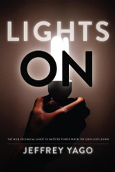 Lights On: The Non-Technical Guide to Battery Power when the Grid