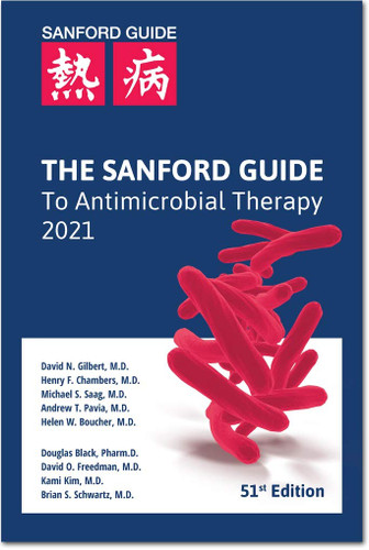 The Sanford Guide to Antimicrobial Therapy 2021 The Sanford Guide to Antimicrobial Therapy 2021