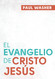 El Evangelio de Cristo Jesus (Spanish Version)