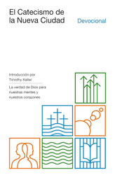 El catecismo de la nueva ciudad: La verdad de Dios para nuestras