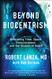 Beyond Biocentrism: Rethinking Time Space Consciousness and the