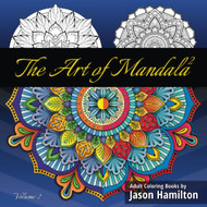 The Art of Mandala 2: Adult Coloring Book Featuring Calming Mandalas