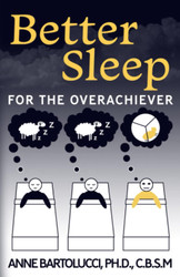 Better Sleep for the Overachiever