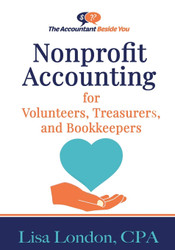 Nonprofit Accounting for Volunteers Treasurers and Bookkeepers
