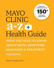 Mayo Clinic A to Z Health Guide:What You Need to Know about Signs