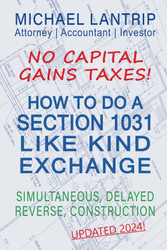 How To Do A Section 1031 Like Kind Exchange: Simultaneous Delayed