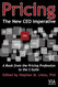 Pricing The New CEO Imperative: A Book from the Pricing Profession to