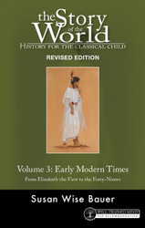 Story of the World Vol. 3 Revised Edition: History for the Classical