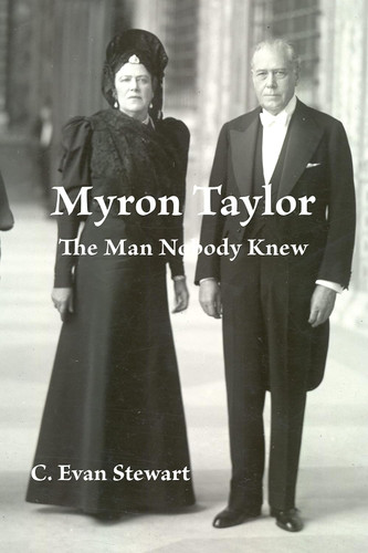 Myron Taylor The Man Nobody Knew
