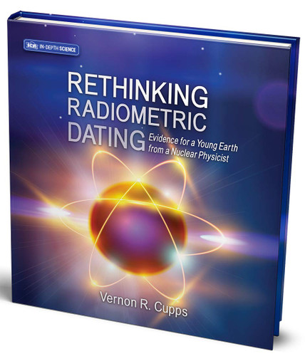 Rethinking Radiometric Dating: Evidence for a Young Earth from a