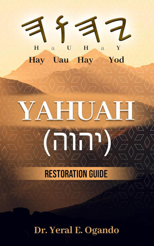 YAHUAH (oo+òo): Restoration Guide