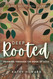 Deep Rooted: Growing Through the Book of Acts: A 50-Day Devotional