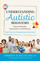Understanding Autistic Behaviors: Improving Health Independence and