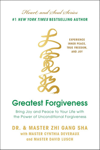 Greatest Forgiveness: Bring Joy and Peace to Your Life with the Power