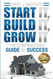 Start It Build It Grow It: The Contractor's Guide to Success
