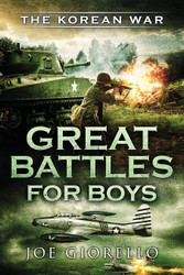 Great Battles for Boys the Korean War