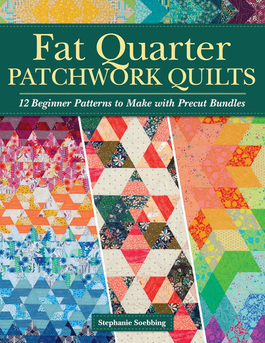 Fat Quarter Patchwork Quilts: 12 Beginner Patterns to make with
