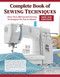 Complete Book of Sewing Techniques New: More Than 30 Essential Sewing