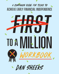 First to a Million Workbook: A Companion Guide for Teens to Achieve