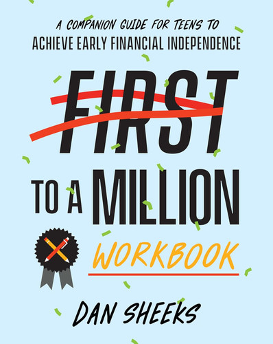 First to a Million Workbook: A Companion Guide for Teens to Achieve